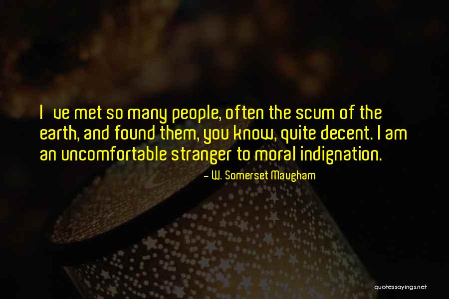 You Are Scum Quotes By W. Somerset Maugham