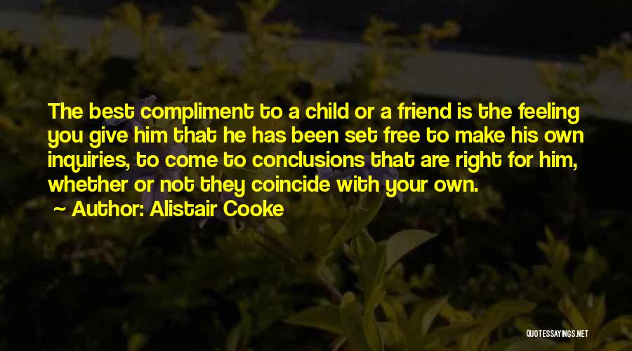You Are Set Free Quotes By Alistair Cooke