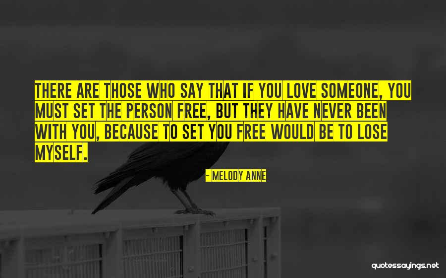 You Are Set Free Quotes By Melody Anne