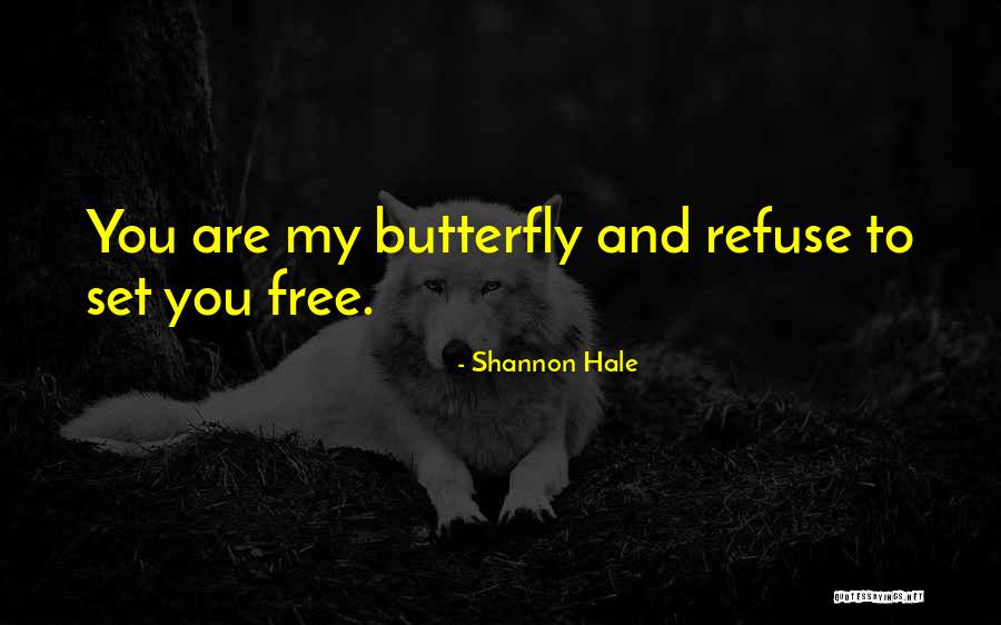 You Are Set Free Quotes By Shannon Hale