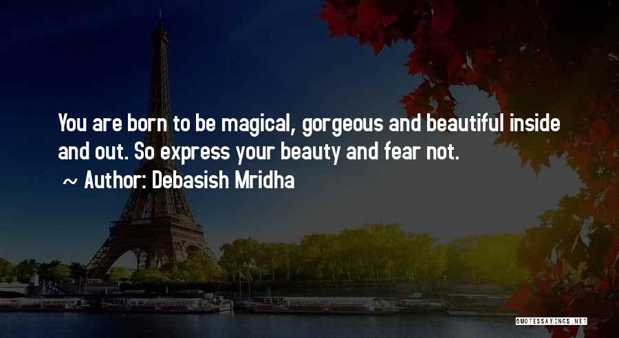 You Are So Beautiful Inside And Out Quotes By Debasish Mridha