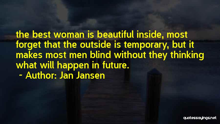 You Are So Beautiful Inside And Out Quotes By Jan Jansen