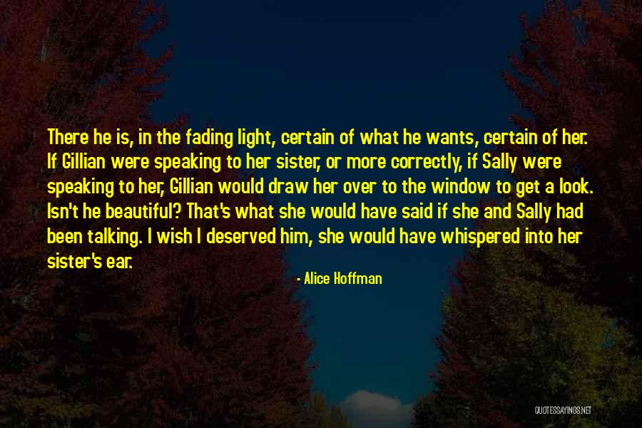 You Are So Beautiful Sister Quotes By Alice Hoffman You Are So Beautiful Sister Quotes By Alice Hoffman