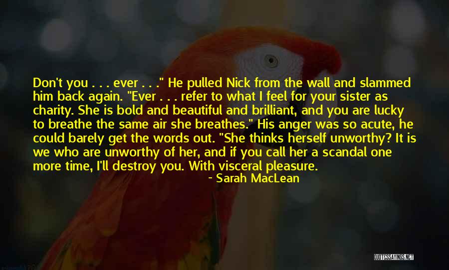 You Are So Beautiful Sister Quotes By Sarah MacLean You Are So Beautiful Sister Quotes By Sarah MacLean