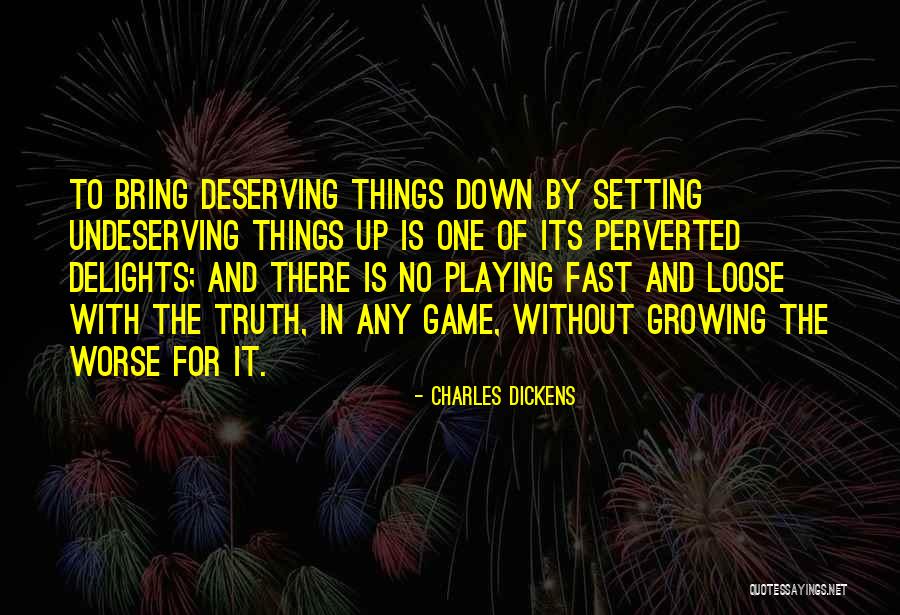 You Are So Deserving Quotes By Charles Dickens You Are So Deserving Quotes By Charles Dickens