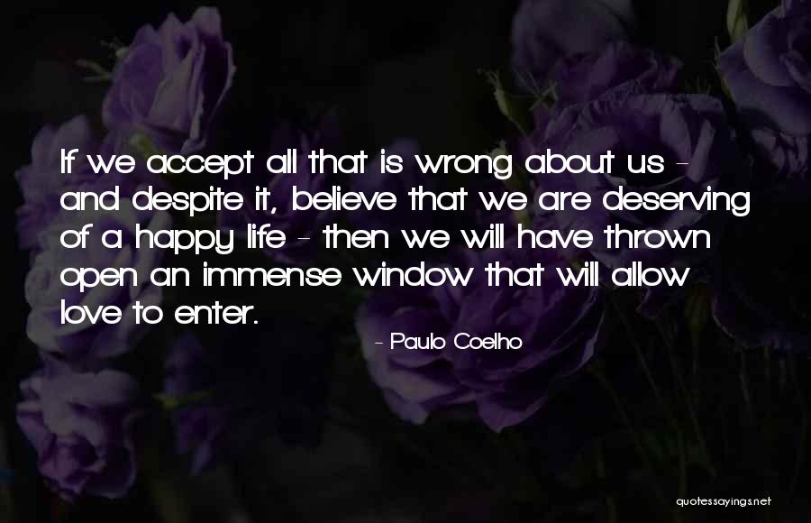 You Are So Deserving Quotes By Paulo Coelho You Are So Deserving Quotes By Paulo Coelho