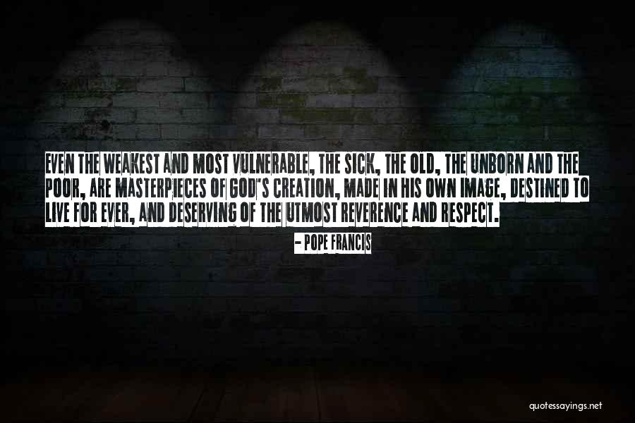You Are So Deserving Quotes By Pope Francis You Are So Deserving Quotes By Pope Francis