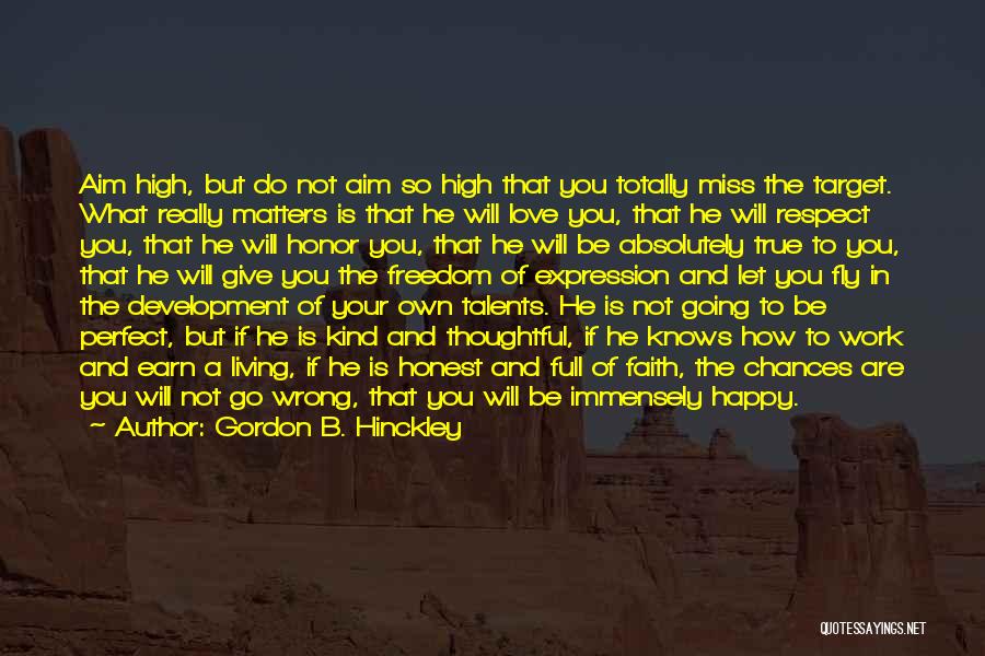 You Are So Happy Quotes By Gordon B. Hinckley