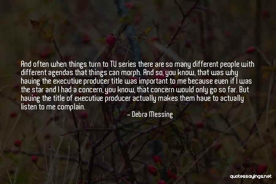 You Are So Important To Me Quotes By Debra Messing