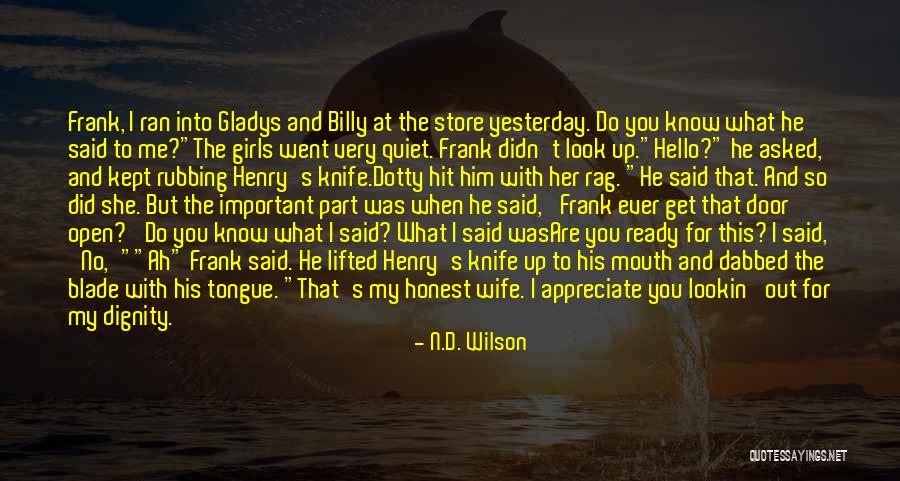 You Are So Important To Me Quotes By N.D. Wilson