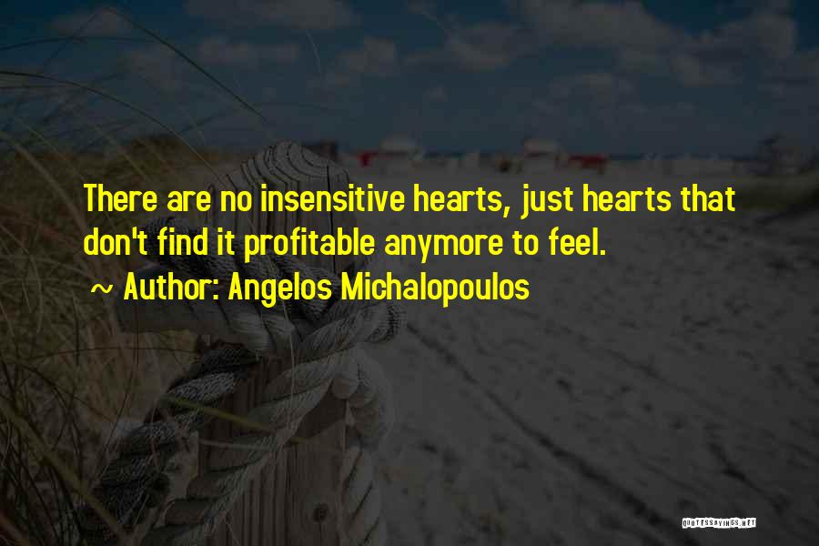 You Are So Insensitive Quotes By Angelos Michalopoulos