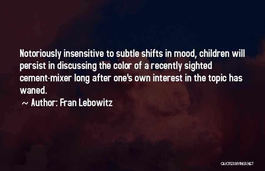 You Are So Insensitive Quotes By Fran Lebowitz