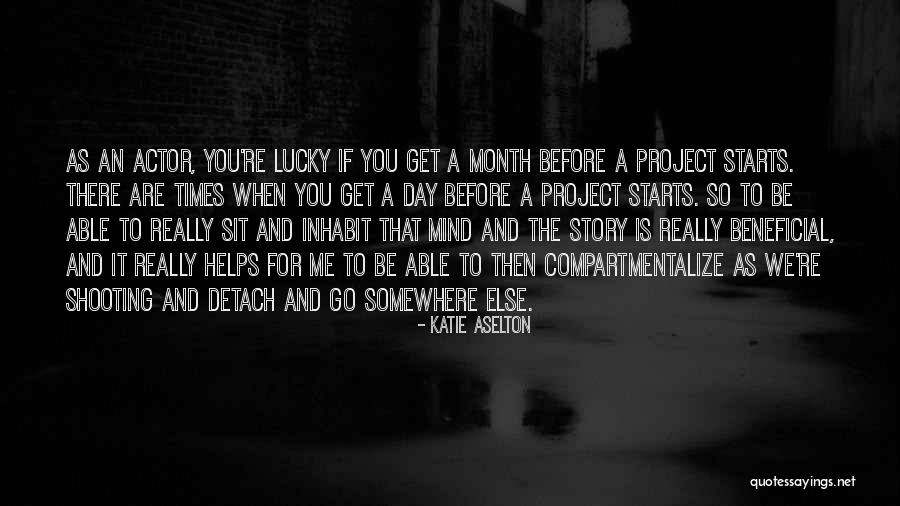 You Are So Lucky Quotes By Katie Aselton You Are So Lucky Quotes By Katie Aselton