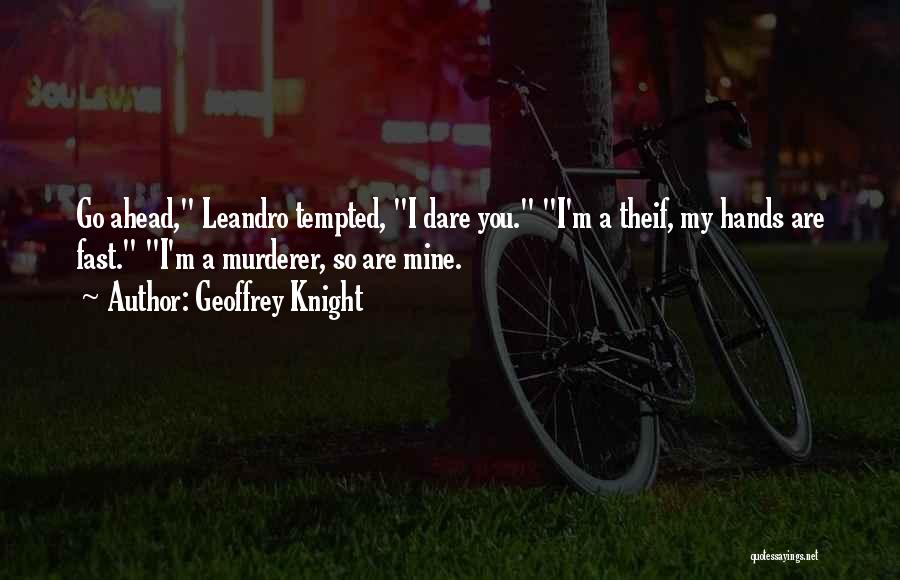 You Are So Mine Quotes By Geoffrey Knight