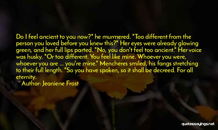 You Are So Mine Quotes By Jeaniene Frost