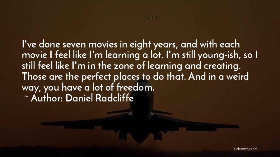 You Are So Perfect Quotes By Daniel Radcliffe