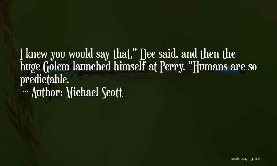 You Are So Predictable Quotes By Michael Scott