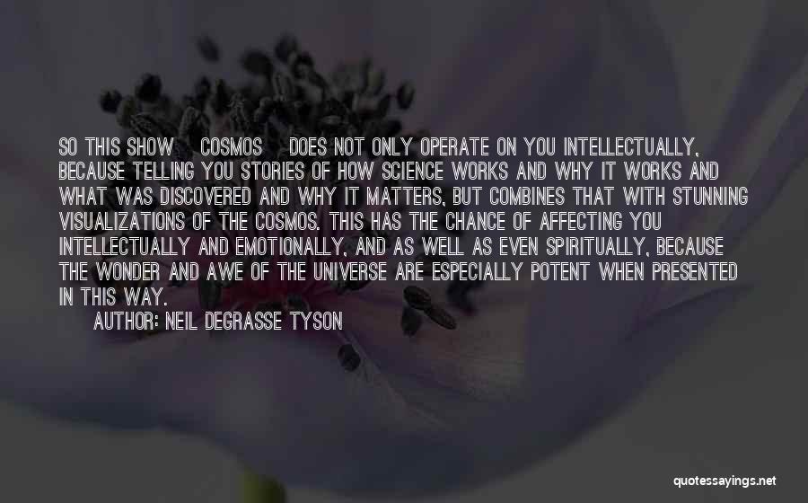 You Are So Stunning Quotes By Neil DeGrasse Tyson