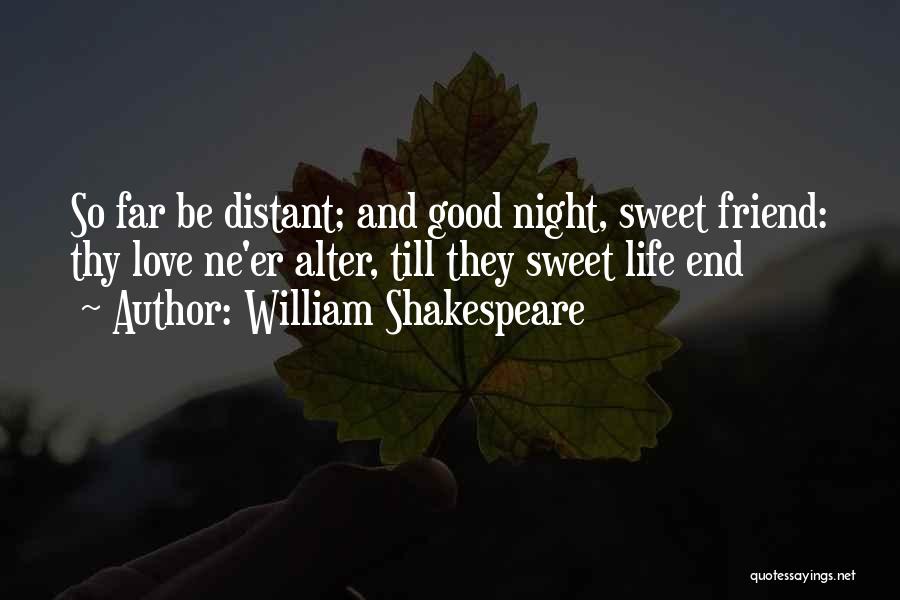 You Are So Sweet Friend Quotes By William Shakespeare