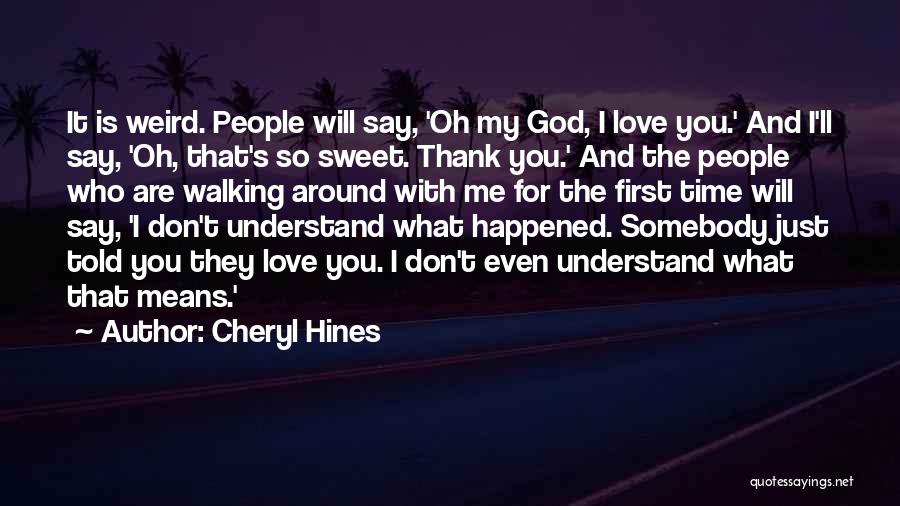 You Are So Sweet Love Quotes By Cheryl Hines