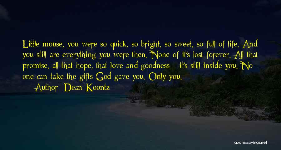 You Are So Sweet Love Quotes By Dean Koontz