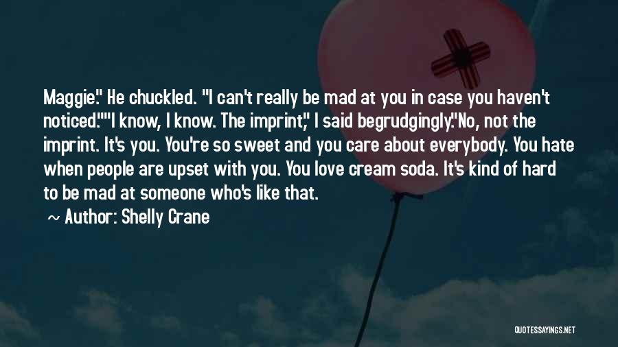 You Are So Sweet Love Quotes By Shelly Crane