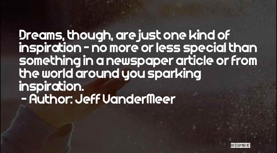 You Are Something Special Quotes By Jeff VanderMeer