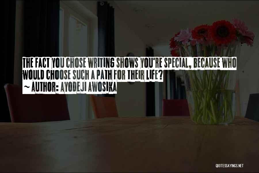 You Are Special In My Life Quotes By Ayodeji Awosika