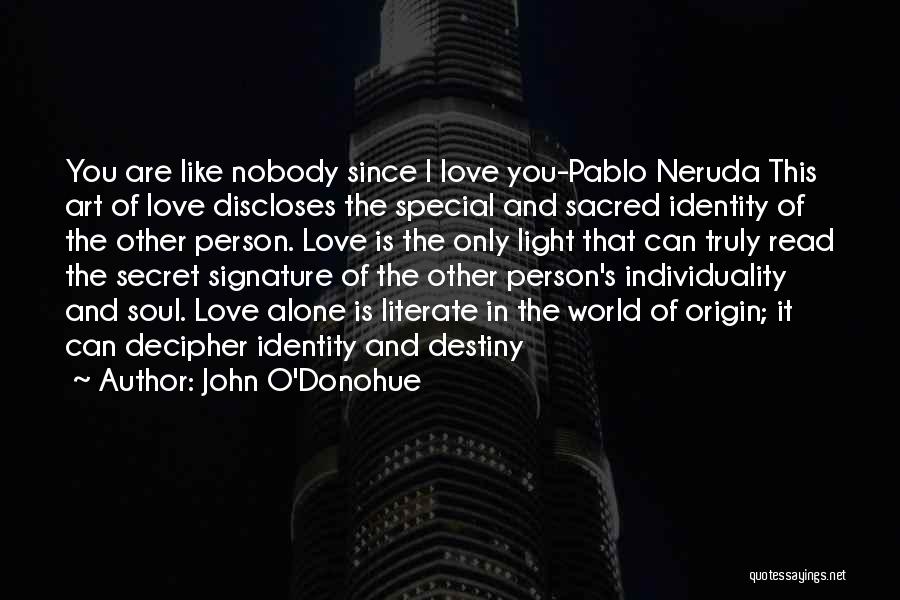 You Are Special Person Quotes By John O'Donohue