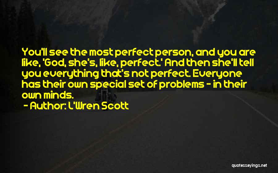 You Are Special Person Quotes By L'Wren Scott