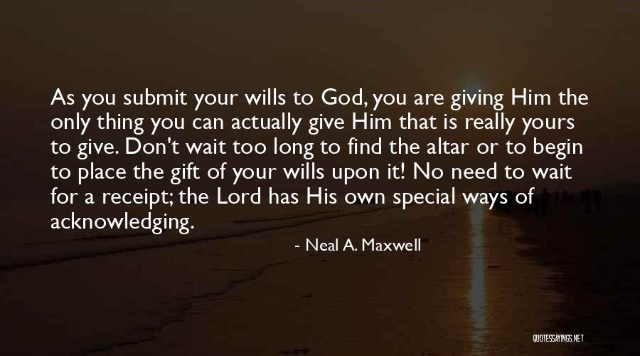 You Are Special To God Quotes By Neal A. Maxwell You Are Special To God Quotes By Neal A. Maxwell