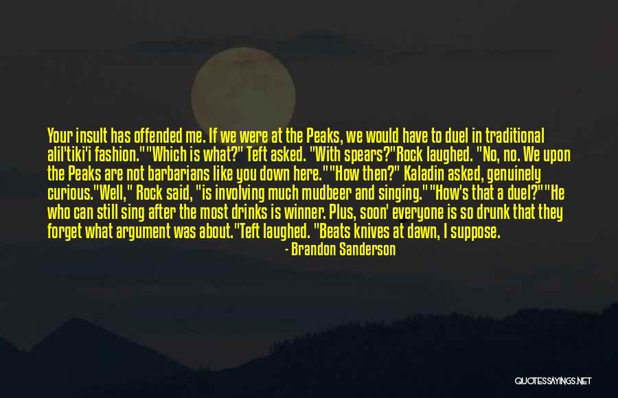 You Are Still Here Quotes By Brandon Sanderson You Are Still Here Quotes By Brandon Sanderson
