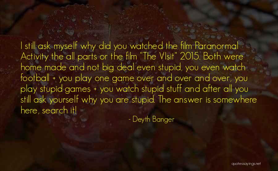 You Are Still Here Quotes By Deyth Banger You Are Still Here Quotes By Deyth Banger