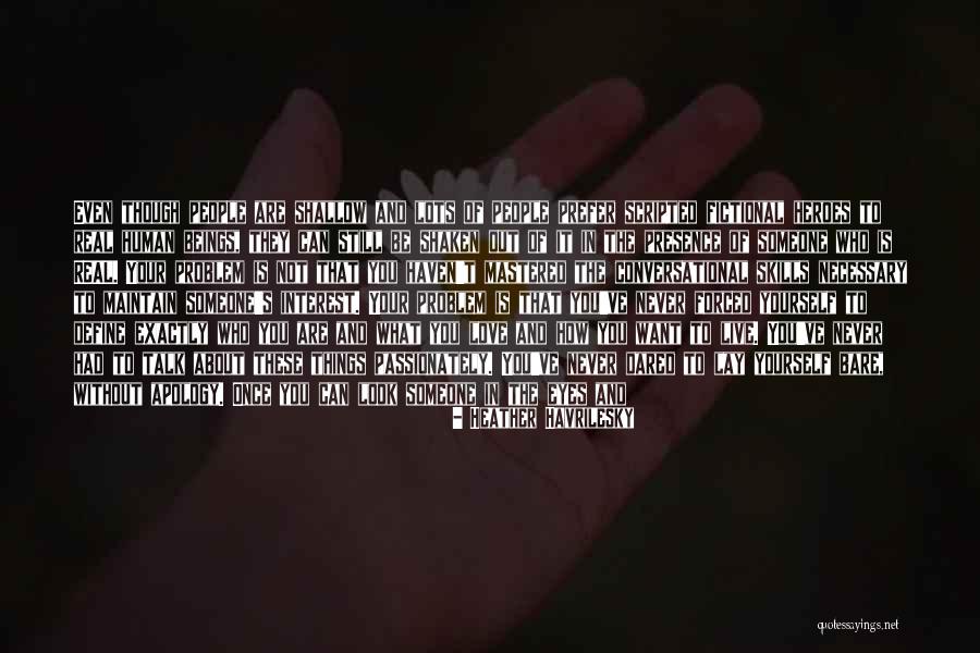 You Are Still Here Quotes By Heather Havrilesky You Are Still Here Quotes By Heather Havrilesky