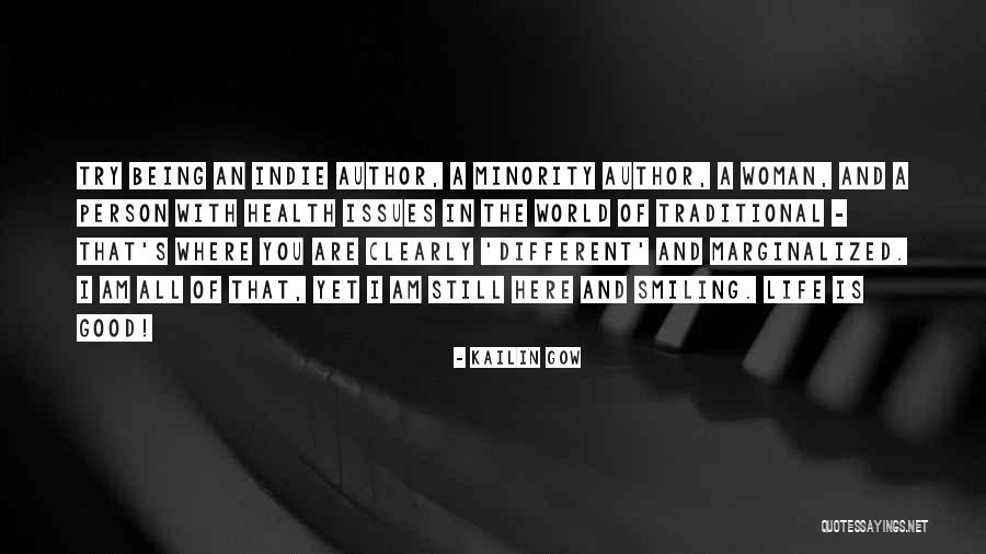 You Are Still Here Quotes By Kailin Gow You Are Still Here Quotes By Kailin Gow