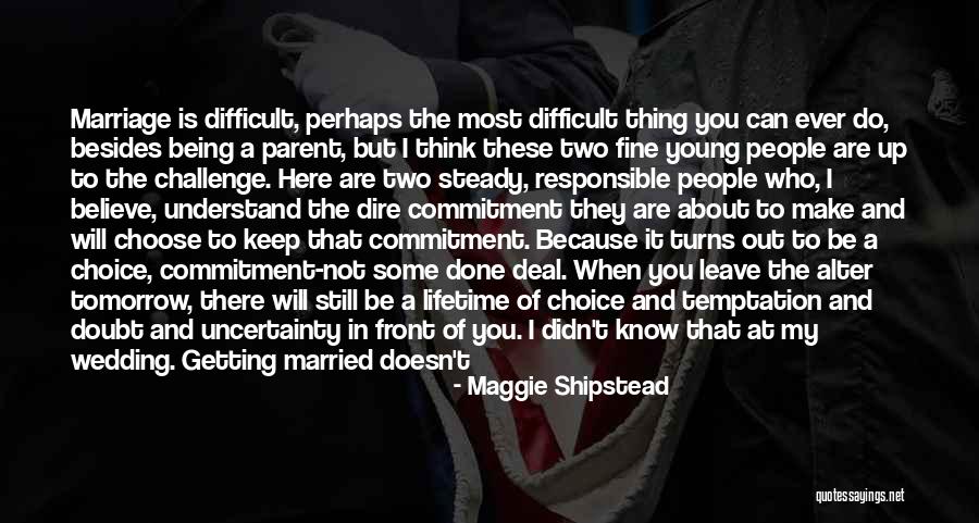 You Are Still Here Quotes By Maggie Shipstead You Are Still Here Quotes By Maggie Shipstead