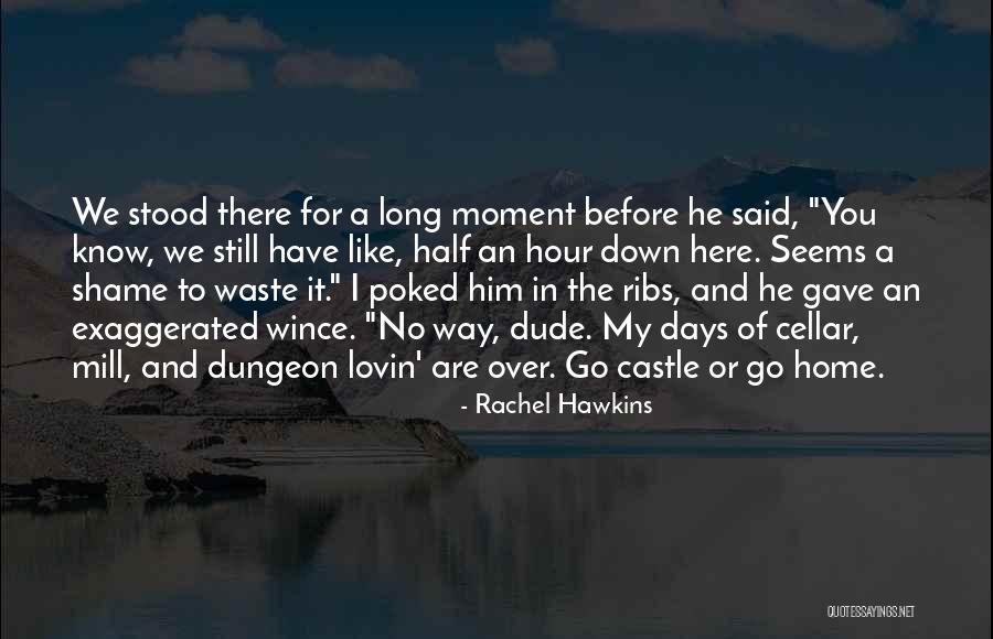 You Are Still Here Quotes By Rachel Hawkins You Are Still Here Quotes By Rachel Hawkins