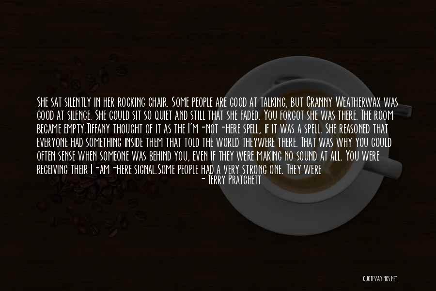 You Are Still Here Quotes By Terry Pratchett You Are Still Here Quotes By Terry Pratchett