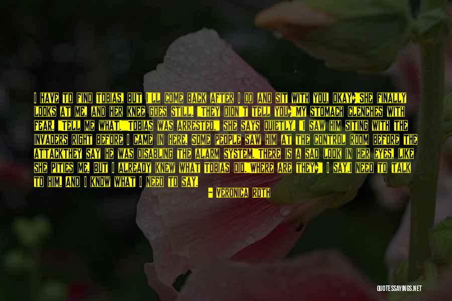 You Are Still Here Quotes By Veronica Roth You Are Still Here Quotes By Veronica Roth