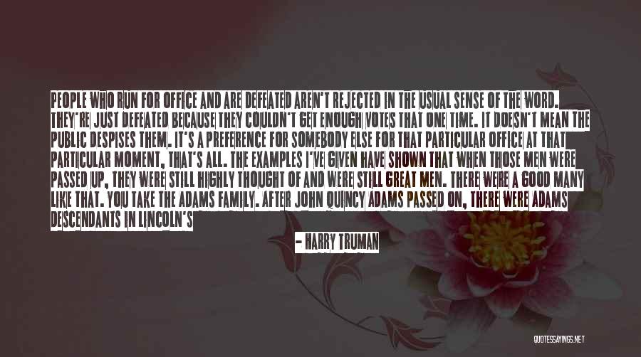You Are Still The One Quotes By Harry Truman You Are Still The One Quotes By Harry Truman
