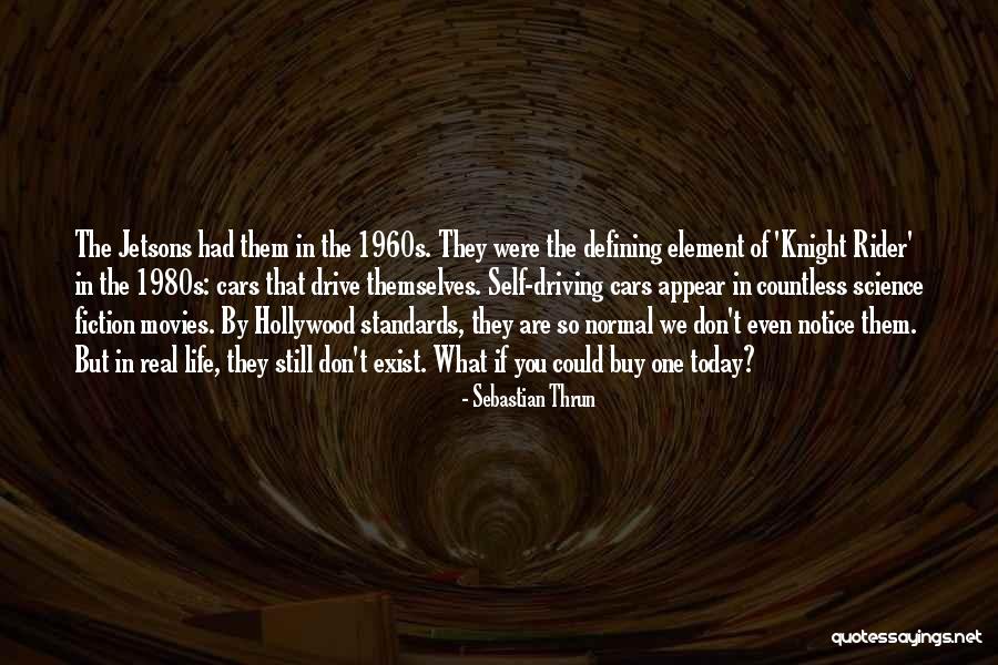 You Are Still The One Quotes By Sebastian Thrun You Are Still The One Quotes By Sebastian Thrun