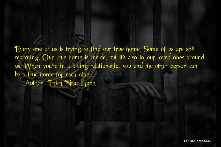 You Are Still The One Quotes By Thich Nhat Hanh