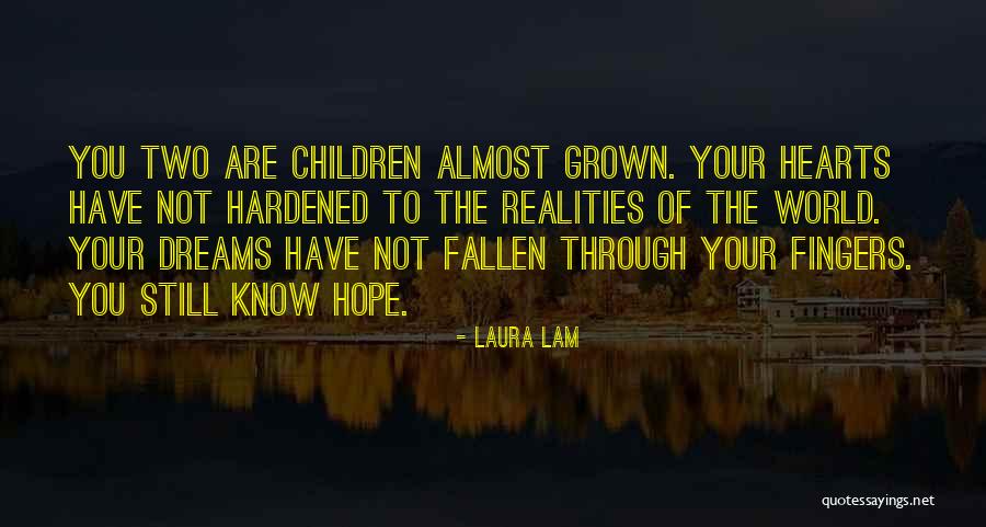 You Are Still Young Quotes By Laura Lam You Are Still Young Quotes By Laura Lam