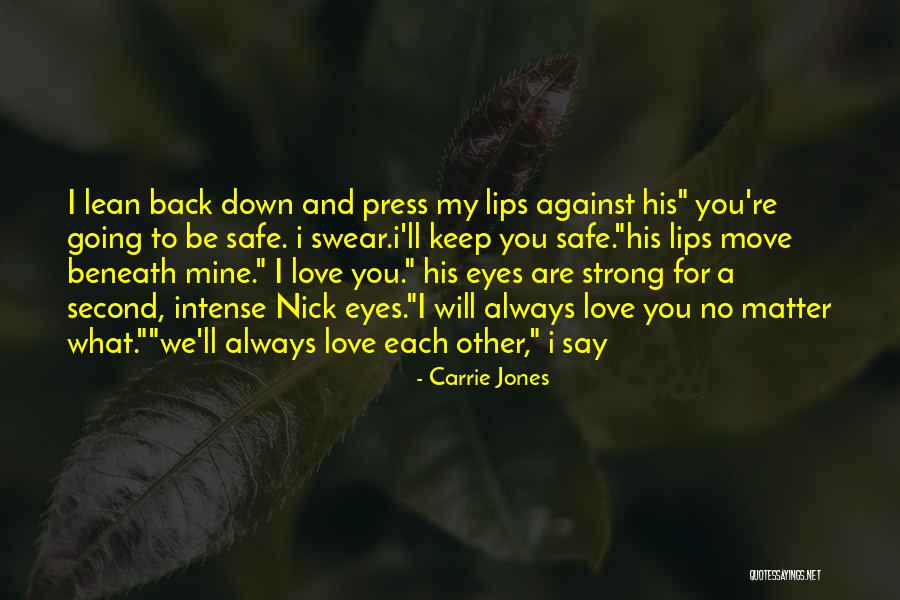 You Are Strong Keep Going Quotes By Carrie Jones You Are Strong Keep Going Quotes By Carrie Jones