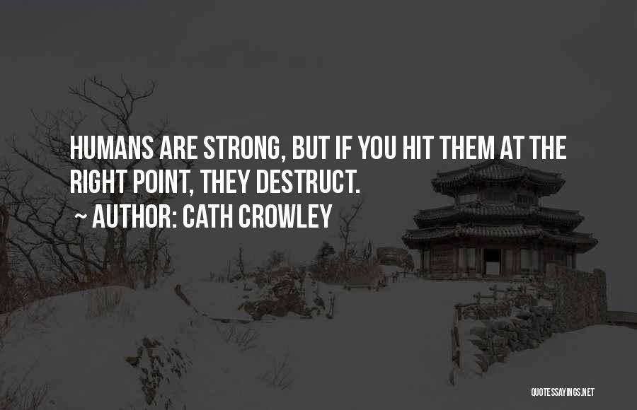 You Are Strong Quotes By Cath Crowley