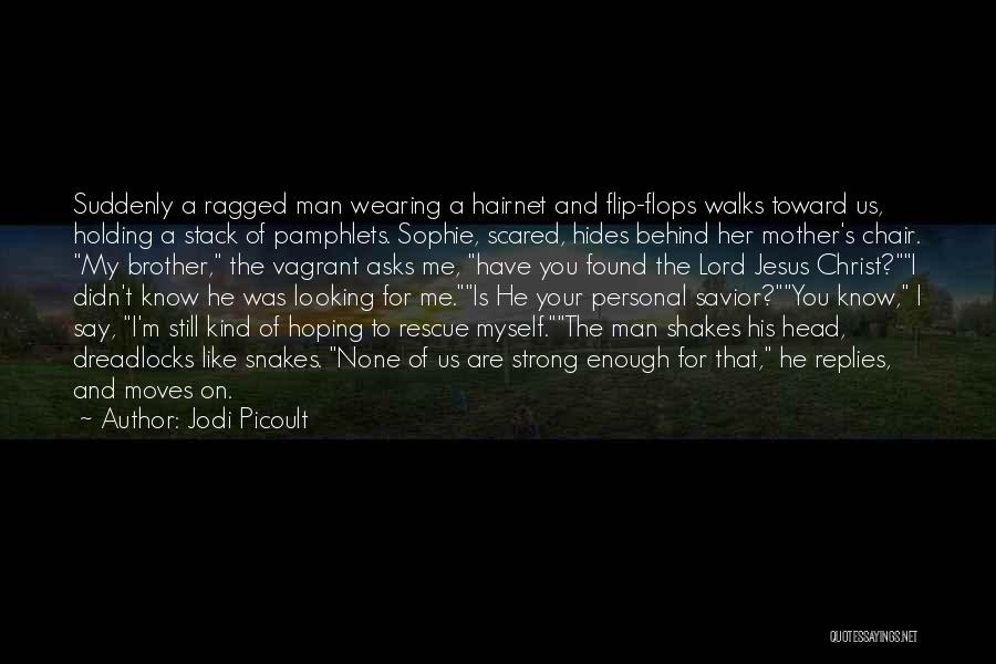 You Are Strong Quotes By Jodi Picoult