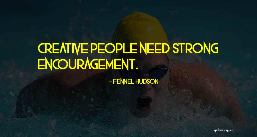 You Are Strong You Got This Quotes By Fennel Hudson You Are Strong You Got This Quotes By Fennel Hudson