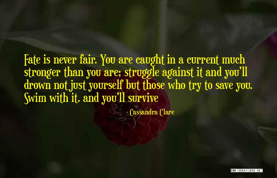 You Are Stronger Than Quotes By Cassandra Clare You Are Stronger Than Quotes By Cassandra Clare