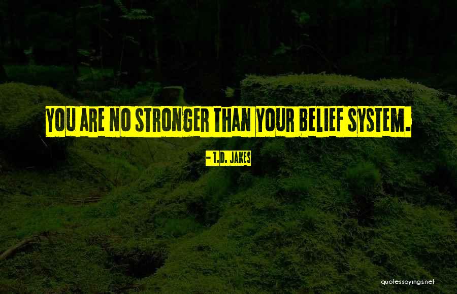 You Are Stronger Than Quotes By T.D. Jakes You Are Stronger Than Quotes By T.D. Jakes
