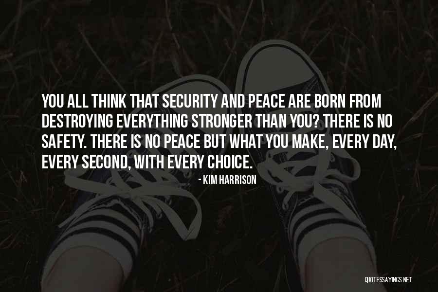 You Are Stronger Than You Think Quotes By Kim Harrison You Are Stronger Than You Think Quotes By Kim Harrison